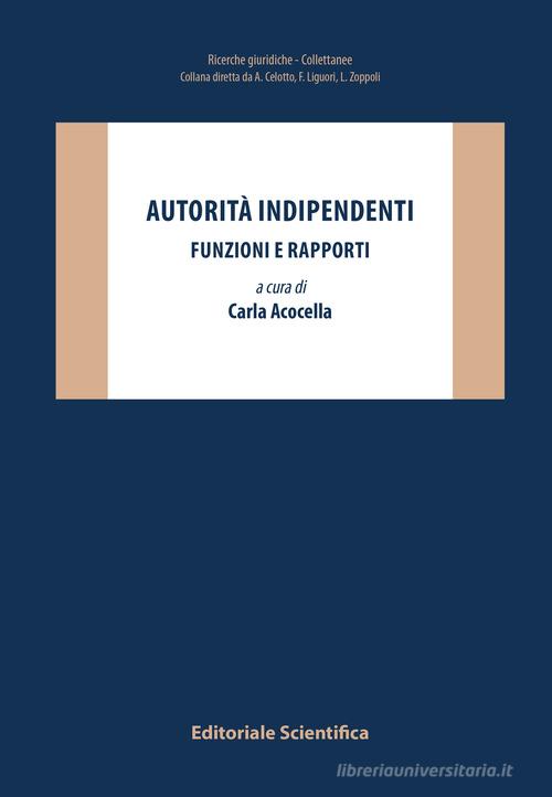 Libreriauniversitaria Autorità indipendenti. Funzioni e rapporti