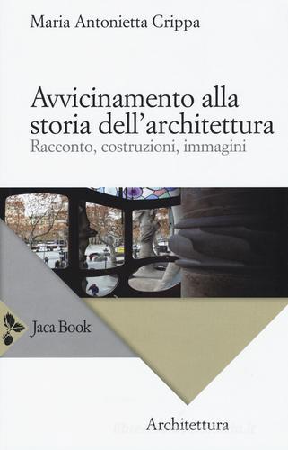 Libreriauniversitaria Avvicinamento alla storia dell'architettura. Racconto costruzioni immagini