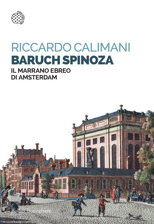 Libreriauniversitaria Baruch Spinoza. Il marrano ebreo di Amsterdam