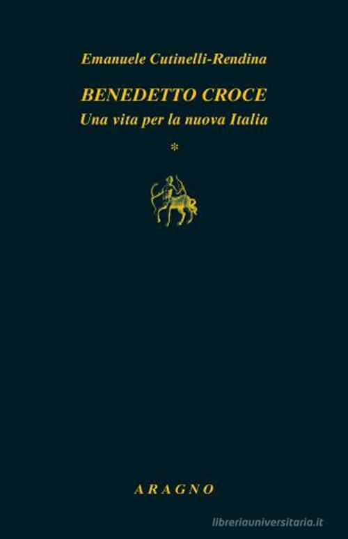 Libreriauniversitaria Benedetto Croce. Una vita per la nuova Italia