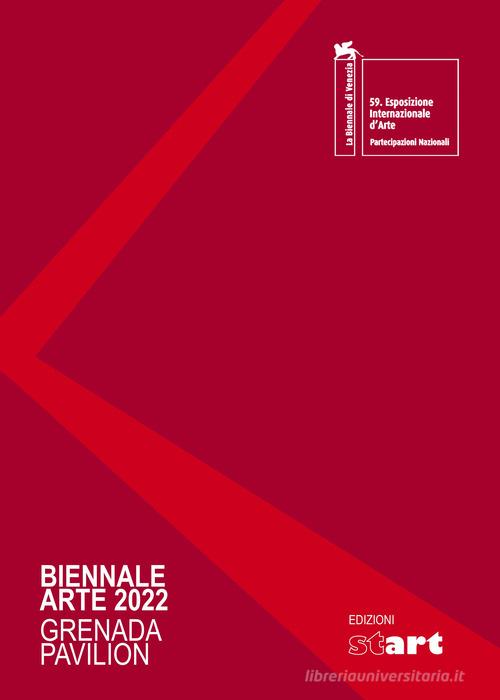 Libreriauniversitaria Biennale arte 2022. Grenada pavilion