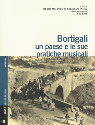 Libreriauniversitaria Bortigali. Un paese e le sue pratiche musicali. Con CD Audio
