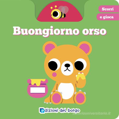 Libreriauniversitaria Buongiorno orso. Scorri e gioca. Ediz. a colori