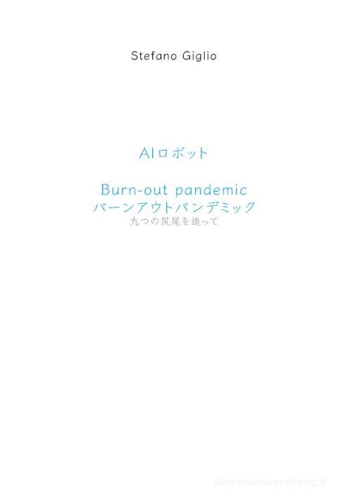 Libreriauniversitaria Burn out pandemic. Seguendo le nove code. Ediz. italiana e giapponese