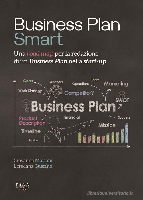 Libreriauniversitaria Business plan smart. Una road map per la redazione di un business plan nella start-up
