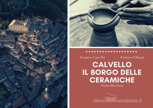 Libreriauniversitaria Calvello il Borgo delle Ceramiche. Ediz. illustrata