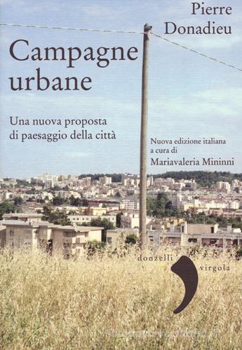 Libreriauniversitaria Campagne urbane. Una nuova proposta di paesaggio della città