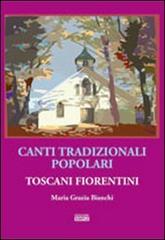 Libreriauniversitaria Canti tradizionali popolari toscani fiorentini