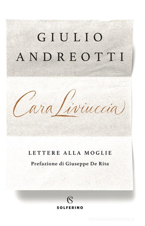 Libreriauniversitaria Cara Liviuccia. Lettere alla moglie