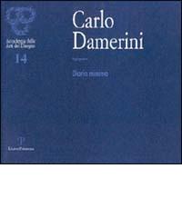 Libreriauniversitaria Carlo Damerini ingegnere. Diario minimo. Catalogo della mostra (Firenze 2001)