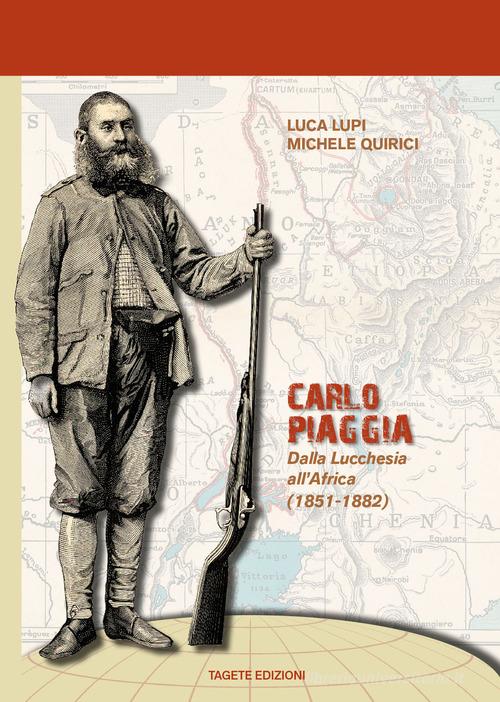 Libreriauniversitaria Carlo Piaggia. Dalla Lucchesia all'Africa (1851-1882)