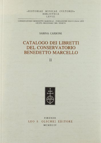 Libreriauniversitaria Catalogo Dei Libretti Del Conservatorio Benedetto Marcello Vol.2