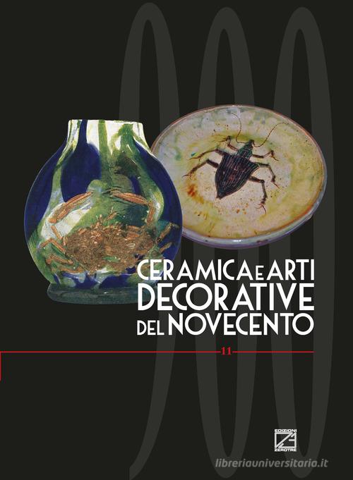 Libreriauniversitaria Ceramica e arti decorative del Novecento. Ediz. italiana e inglese vol.11