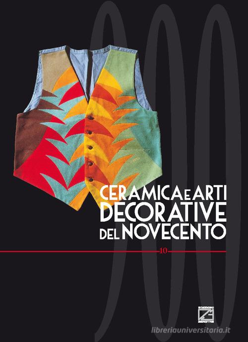 Libreriauniversitaria Ceramica e arti decorative del Novecento. Ediz. italiana e inglese vol.10