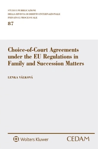 Libreriauniversitaria Choice-of-Court Agreements under the EU Regulations in Family and Succession Matters