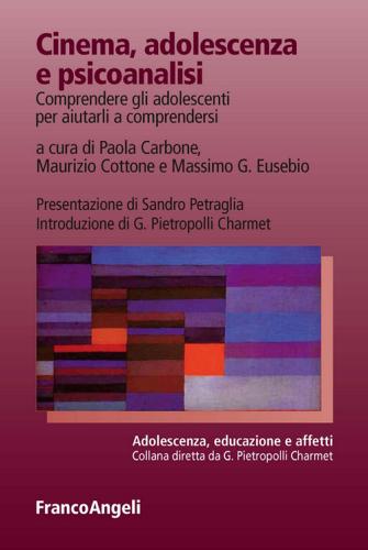 Libreriauniversitaria Cinema adolescenza e psicoanalisi. Comprendere gli adolescenti per aiutarli a comprendersi
