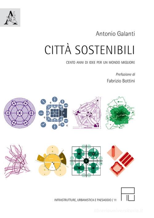 Libreriauniversitaria Città sostenibili. Cento anni di idee per un mondo migliore