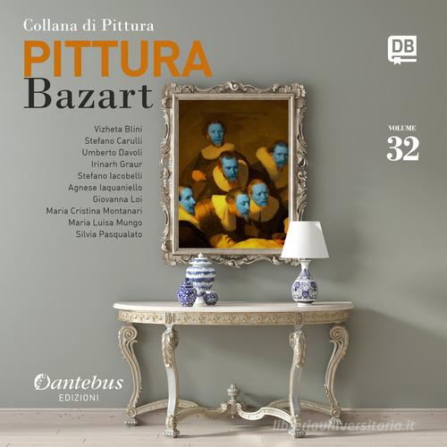 Libreriauniversitaria Collana di pittura Bazart. Ediz. illustrata vol.32