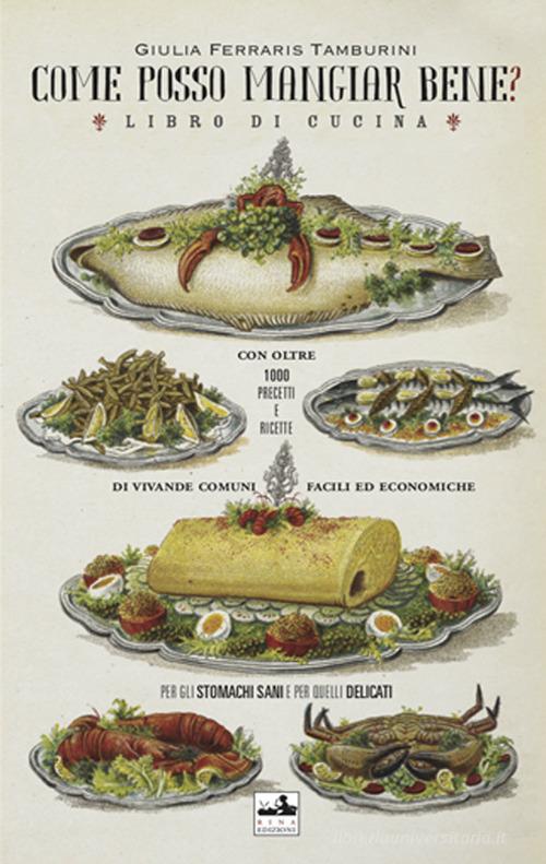Libreriauniversitaria Come posso mangiar bene? Libro di cucina