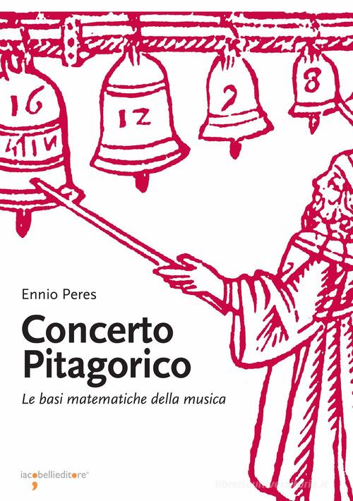 Libreriauniversitaria Concerto pitagorico. Le basi matematiche della musica