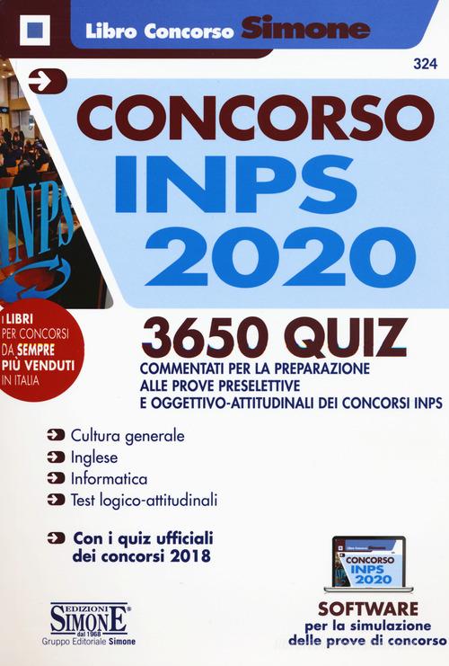 Libreriauniversitaria Concorso INPS 2020. 3650 quiz commentati per la preparazione alle prove preselettive e oggettivo-attitudinali dei concorsi INPS. Con software di simulazione