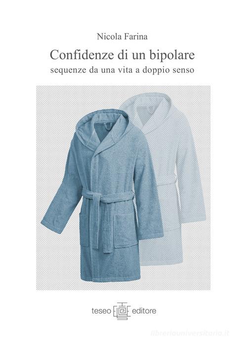 Libreriauniversitaria Confidenze di un bipolare. Sequenze di una vita a doppio senso