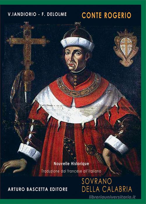 Libreriauniversitaria Conte Rogerio. Sovrano della Calabria