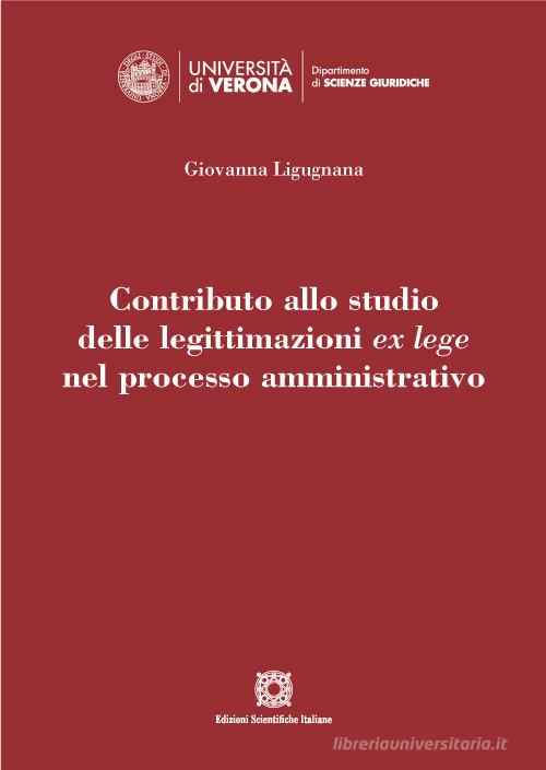 Libreriauniversitaria Contributo allo studio delle legittimazioni ex lege nel processo amministrativo