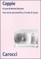 Libreriauniversitaria Coppie. Una storia psicanalitica: il nodo di Lacan