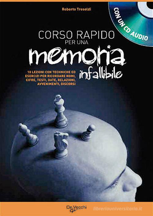 Libreriauniversitaria Corso rapido per sviluppare una memoria infallibile. Con CD Audio