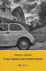 Libreriauniversitaria Cosa rimane dei nostri amori. La Trilogia di Caccuri vol.1