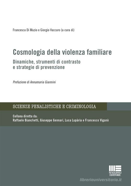 Libreriauniversitaria Cosmologia della violenza familiare. Dinamiche strumenti di contrasto e strategie di prevenzione
