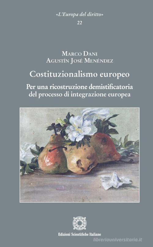 Libreriauniversitaria Costituzionalismo europeo. Per una ricostruzione demistificatoria del processo di integrazione europea