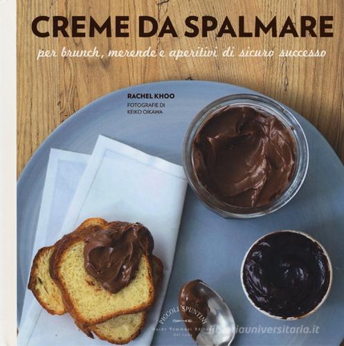 Libreriauniversitaria Creme da spalmare per brunch merende e aperitivi di sicuro successo