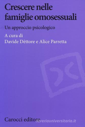 Libreriauniversitaria Crescere nelle famiglie omosessuali. Un approccio psicologico