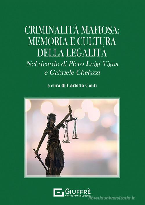 Libreriauniversitaria Criminalità mafiosa: memoria e cultura della legalità
