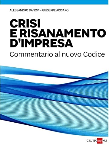 Libreriauniversitaria Crisi e risanamento d'impresa. Commentario al nuovo codice