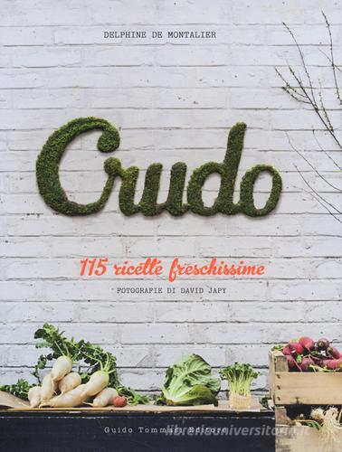 Libreriauniversitaria Crudo. 115 ricette freschissime
