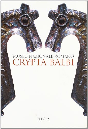 Libreriauniversitaria Crypta Balbi. Museo nazionale romano. Ediz. illustrata