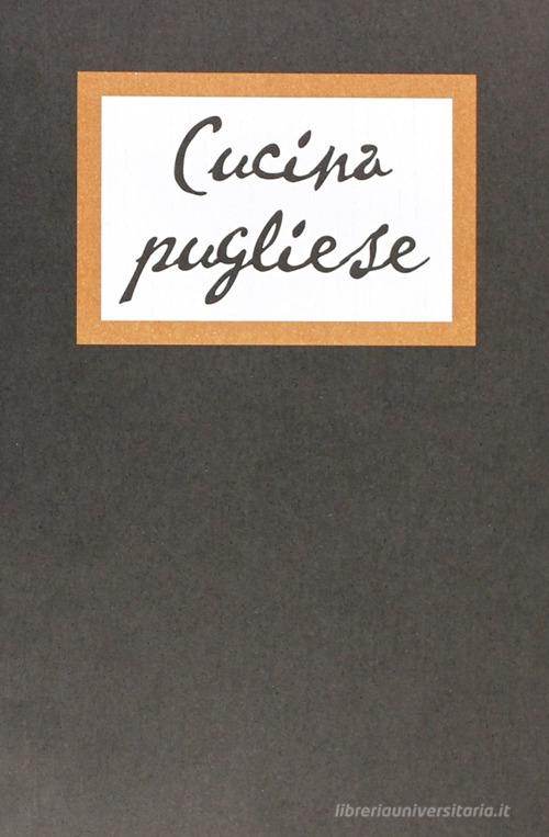 Libreriauniversitaria Cucina pugliese fra dominazioni riti e miti