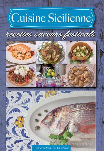 Libreriauniversitaria Cuisine sicilienne. Recettes saveurs festivals