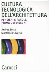 Libreriauniversitaria Cultura tecnologica dell'architettura. Pensieri e parole prima dei disegni