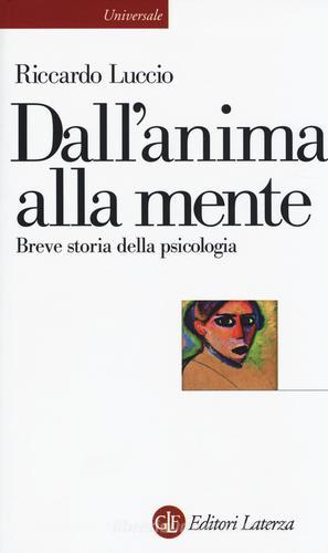 Libreriauniversitaria Dall'anima alla mente. Breve storia della psicologia