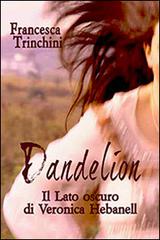 Libreriauniversitaria Dandelion. Il lato oscuro di Veronica Hebanell