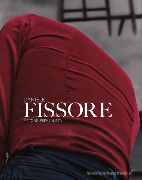Libreriauniversitaria Daniele Fissore. Pittore iperrealista