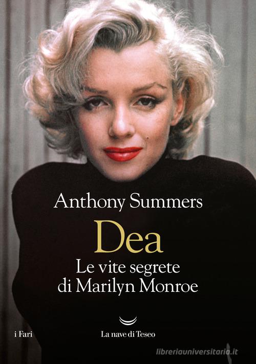 Libreriauniversitaria Dea. Le vite segrete di Marilyn Monroe