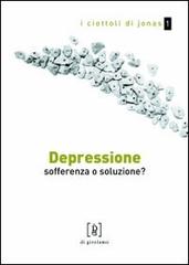 Libreriauniversitaria Depressione. Sofferenza o soluzione?