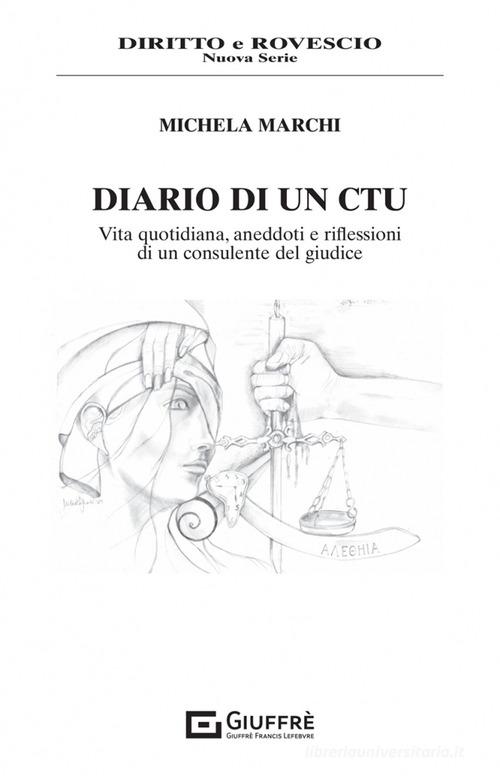 Libreriauniversitaria Diario di un CTU. Vita quotidiana aneddoti e riflessioni di un consulente del giudice