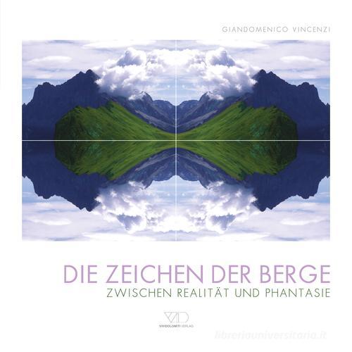 Libreriauniversitaria Die Zeichen der Berge. Zwischen realitat und phantasie