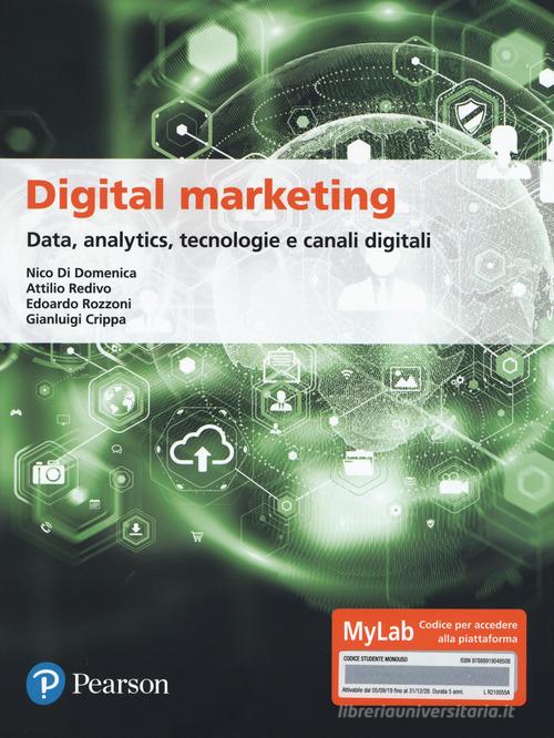 Libreriauniversitaria Digital marketing. Data analytics tecnologie e canali digitali. Ediz. MyLab. Con Contenuto digitale per download e accesso on line